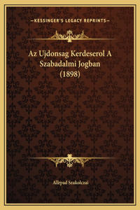Az Ujdonsag Kerdeserol A Szabadalmi Jogban (1898)
