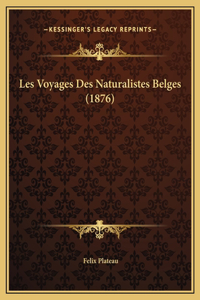 Les Voyages Des Naturalistes Belges (1876)