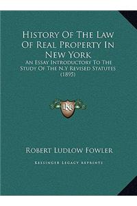History Of The Law Of Real Property In New York