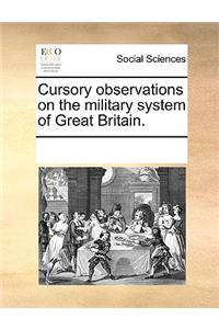 Cursory Observations on the Military System of Great Britain.