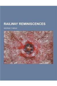 Railway Reminiscences