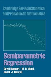 Semiparametric Regression. Cambridge Series in Statistical and Probabilistic Mathematics.
