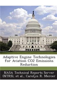 Adaptive Engine Technologies for Aviation Co2 Emissions Reduction