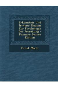 Erkenntnis Und Irrtum: Skizzen Zur Psychologie Der Forschung