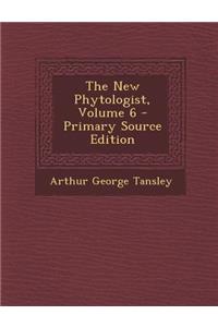 The New Phytologist, Volume 6
