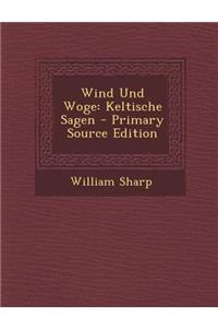 Wind Und Woge: Keltische Sagen