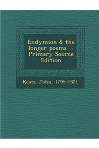 Endymion & the Longer Poems