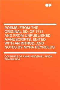 Poems. from the Original Ed. of 1713 and from Unpublished Manuscripts. Edited with an Introd. and Notes by Myra Reynolds