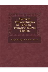 Oeuvres Philosophiques de Fenelon