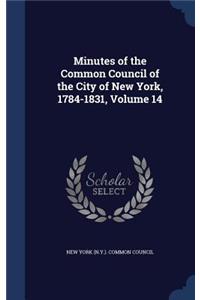 Minutes of the Common Council of the City of New York, 1784-1831, Volume 14