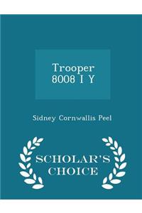 Trooper 8008 I Y - Scholar's Choice Edition