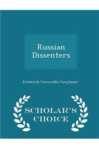 Russian Dissenters - Scholar's Choice Edition