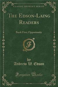 The Edson-Laing Readers: Book Five; Opportunity (Classic Reprint)