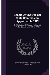 Report of the Special State Commission Appointed in 1915