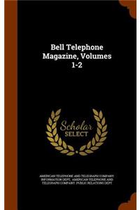 Bell Telephone Magazine, Volumes 1-2