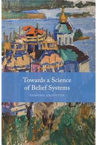 Towards a Science of Belief Systems
