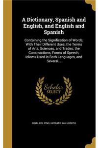 A Dictionary, Spanish and English, and English and Spanish
