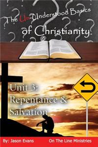 The Un-Understood Basics of Christianity Unit 3