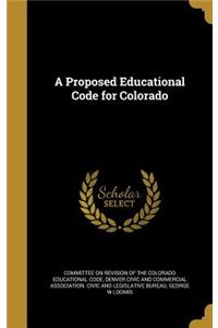 A Proposed Educational Code for Colorado