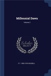 Millennial Dawn; Volume 2