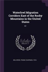 Waterfowl Migration Corridors East of the Rocky Mountains in the United States