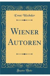 Wiener Autoren (Classic Reprint)