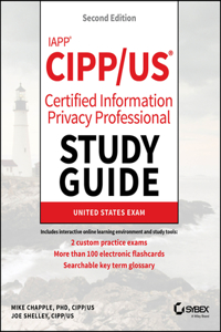 IAPP CIPP / US Certified Information Privacy Profe ssional Study Guide, 2nd Edition