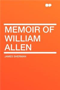 Memoir of William Allen