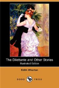 Dilettante and Other Stories (Illustrated Edition) (Dodo Press)