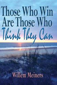 Those Who Win Are Those Who Think They Can