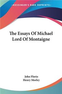 Essays Of Michael Lord Of Montaigne