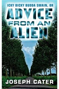 Advice From an Alien