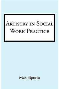 Artistry in Social Work Practice