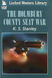 The Holmbury County Seat War