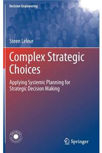 Complex Strategic Choices
