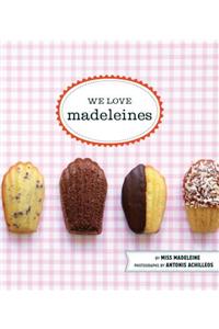 We Love Madeleines