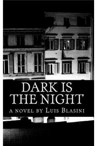 Dark is the Night