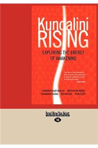 Kundalini Rising: Exploring the Energy of Awakening (Easyread Large Edition)