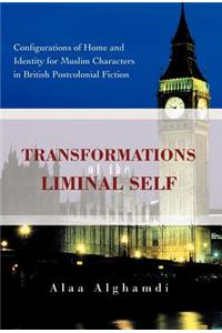 Transformations of the Liminal Self