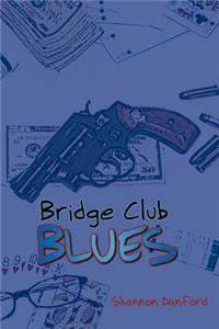 Bridge Club Blues