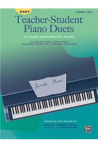 Easy Teacher-Student Piano Duets in Three Progressive Books, Bk 1