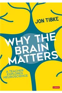 Why the Brain Matters
