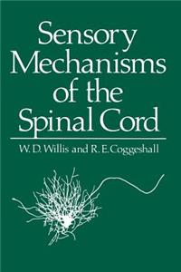 Sensory Mechanisms of the Spinal Cord