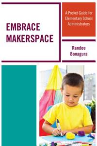Embrace Makerspace
