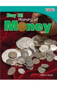 Buy It! History of Money (Library Bound)