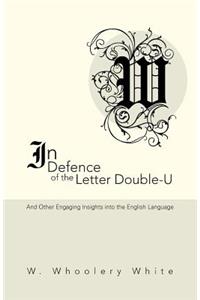 In Defence of the Letter Double-U