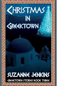 Christmas in Greektown: Greektown Stories Book Three