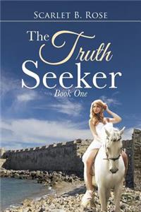 The Truth Seeker: Book One