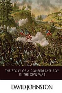 Story of a Confederate Boy in the Civil War