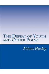 Defeat of Youth and Other Poems